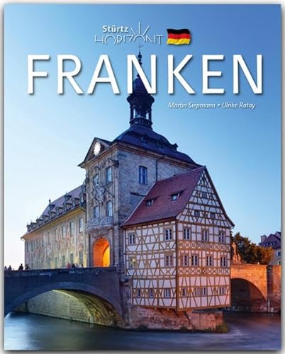 Horizont FRANKEN - 160 Seiten Bildband mit über 250 Bildern - STÜRTZ Verlag von Strtz Verlag